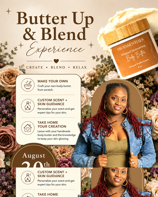 Butter Up and Blend: Body butter experience
